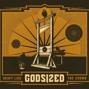 Godsized - Heavy Lies the Crown <span style=color:#777>(2015)</span>