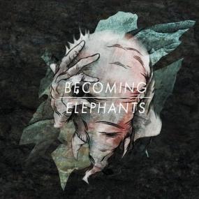 Becoming Elephants - Volume 1 <span style=color:#777>(2015)</span>
