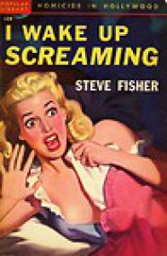 I Wake Up Screaming by Steve Fisher (ePUB+)