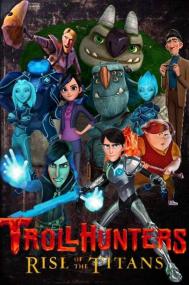 Trollhunters Rise of the Titans<span style=color:#777> 2021</span> 1080p WEBrip x264 E-AC-3-FooKaS