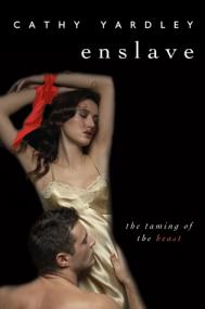 Enslave - Beauty Tames the Beast by Cathy Yardley