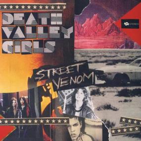 Death Valley Girls -2021 -  Street Venom (Deluxe Edition)