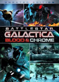 Battlestar Galactica Blood and Chrome<span style=color:#777> 2012</span> 720p BluRay H264 AAC<span style=color:#fc9c6d>-RARBG</span>