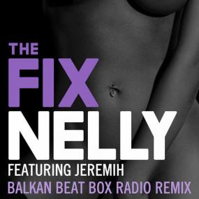 Nelly â€“ The Fix (Balkan Beat Box Remix) [feat  Jeremih] â€“ Single [iTunes Plus AAC M4A] <span style=color:#777>(2016)</span><span style=color:#fc9c6d>[GLODLS]</span>