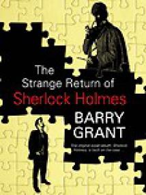 The Strange Return of Sherlock Holmes by Barry Grant (ePUB+)