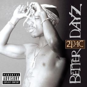 2Pac Better Dayz - Tupac Shakur CD1 and CD2 Better Dayz<span style=color:#777> 2002</span> [FLAC-Lossless]