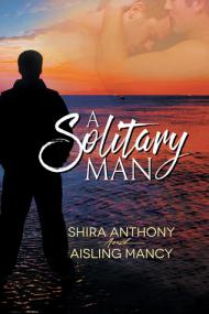A Solitary Man by Shira Anthony [MM Romance] [M J]