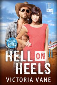 Hell on Heels (Hotel Rodeo #1) by Victoria Vane [M J]