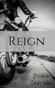 Reign (The Henchmen MC #1) by Jessica Gadziala[M J]