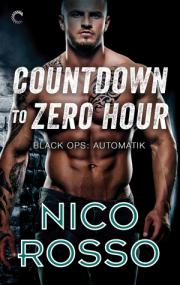 Countdown to Zero Hour (Black Ops Automatik #1) by Nico Rosso [M J]