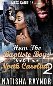 How The Baptiste Boys Took Over North Carolina 2 by Natisha Raynor