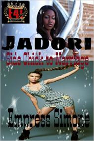 JaDori Side Chick to Marriage Geena A Bronx Chick's Story by Empress Simone