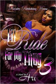 I'll Ride for My Thug 3_ The Finale - Ari