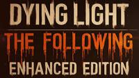 Dying Light Enhanced Edition PC game <span style=color:#fc9c6d>^^nosTEAM^^</span>