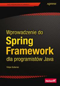 Felipe Gutierrez - Wprowadzenie do Spring Framework dla programistÃ³w Java