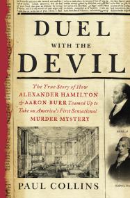 Duel With the Devil- The True Story of How Alexander Hamilton and Aaron Burr Teamed Up to Take on America's First Sensational Murder Mystery <span style=color:#777>(2013)</span>