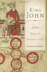 King John And the Road to Magna Carta by Stephen Church