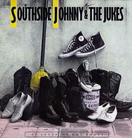 Southside Johnny & The Asbury Jukes<span style=color:#777> 1986</span> At least We Got Shoes