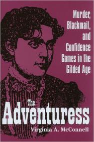 The Adventuress Murder, Blackmail, and Confidence Games in the Gilded Age <span style=color:#777>(2013)</span>