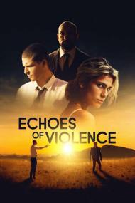 Echoes of Violence 1080p WEB-DL AAC2.0 H.264<span style=color:#fc9c6d>-EVO[TGx]</span>