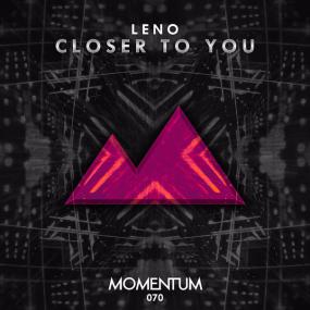 Leno â€“ Closer To You (Original Mix)