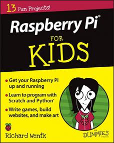 Raspberry Pi For Kids For Dummies <span style=color:#777>(2015)</span> by Richard Wentk