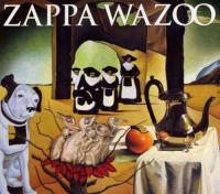 Frank Zappa - Wazoo <span style=color:#777>(2007)</span> 2CD (Music Hall, Boston, Massachusetts, September 24,<span style=color:#777> 1972</span>) V0 # DrBN