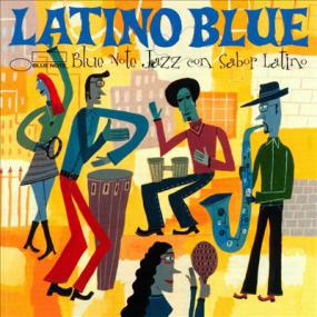 Various Artists - Latino Blue - Blue Note Jazz con Sabor Latino - 320Kbps # DrBn