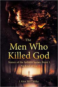 The Men Who Killed God (Sinner of the Infinite Book 1) by J Alex McCarthy