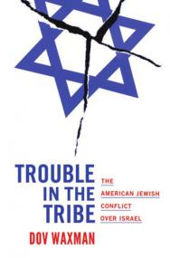 Trouble in the Tribe_ The American Jewish Conflict Over Israel <span style=color:#777>(2016)</span> by Dov Waxman