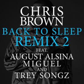 Chris Brown Ft  August Alsina, Miguel & Trey Songz - _ You Back To Sleep (Remix)