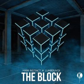 Mark Instinct & Lumberjvck - The Block (feat  Strap Deez)