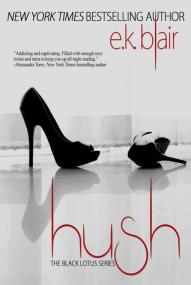 Hush (Black Lotus #3) by E K  Blair