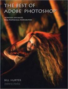 The Best of Adobe Photoshop - Techniques and Images from Professional Photographers