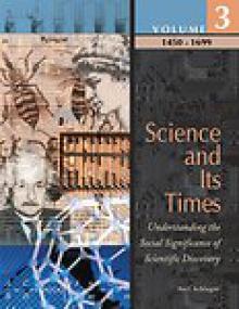 Science and Its Times Volume 3, 1450 to 1699 - Neil Schlager