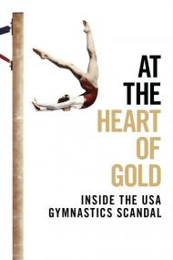At The Heart Of Gold Inside The USA Gymnastics Scandal <span style=color:#777>(2019)</span> [720p] [WEBRip] <span style=color:#fc9c6d>[YTS]</span>