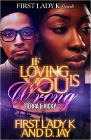 If Loving You Is Wrong Tierra & Ricky by First Lady K