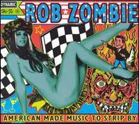 Rob Zombie - American Made Music to Strip By @FLAC