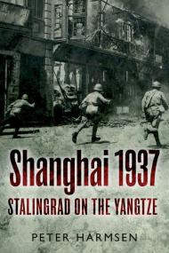 Shanghai 1937, Stalingrad on the Yangtze - Peter Harmsen