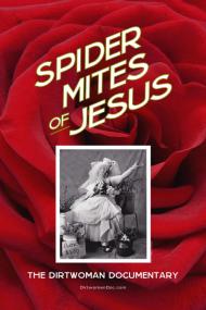 Spider Mites Of Jesus The Dirtwoman Documentary <span style=color:#777>(2018)</span> [1080p] [WEBRip] <span style=color:#fc9c6d>[YTS]</span>