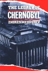 The Legacy of Chernobyl - Zhores A Medvedev