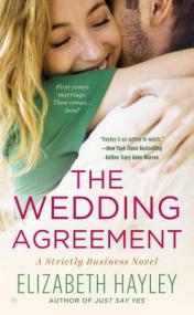 The Wedding Agreement (Strictly Business #3) by Elizabeth Hayley