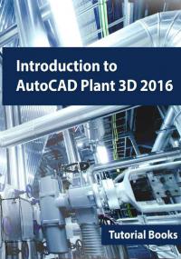 Introduction to AutoCAD Plant 3D<span style=color:#777> 2016</span>