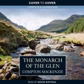 The Monarch of the Glen [Audiobook] by Compton Mackenzie