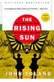 The Rising Sun, The Decline and Fall of the Japanese Empire, 1936-1945 - John Toland