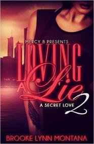 Loving A Lie 2 A Secret Love by Brookelynn Montana