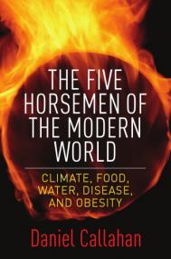 The Five Horsemen of the Modern World <span style=color:#777>(2016)</span> by Daniel Callahan