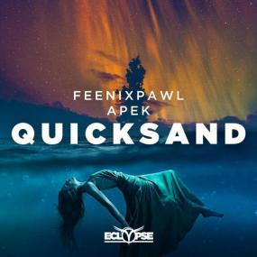 Feenixpawl & APEK - Quicksand (Original Mix)