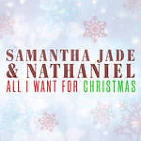 Samantha Jade & Nathaniel - All I Want for Christmas Is You [Pop]