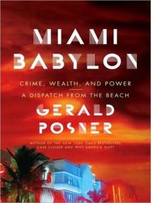Gerald Posner - Miami Babylon